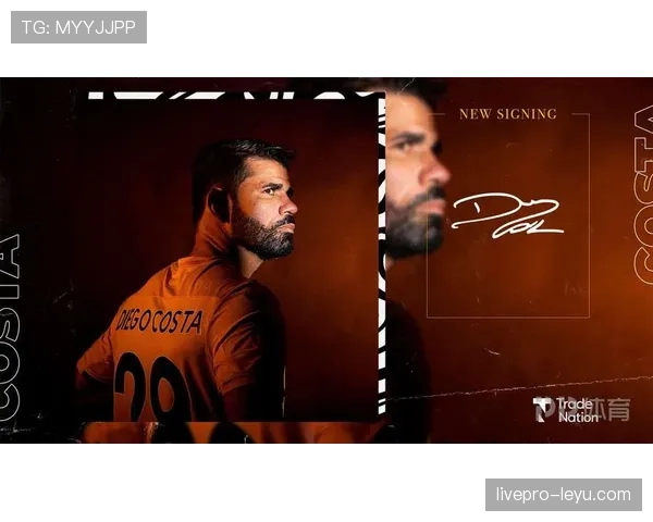 迭戈·科斯塔重返英超赛场,开启职业生涯新篇章 迭戈·科斯塔重返英超赛场,开启职业生涯新篇章